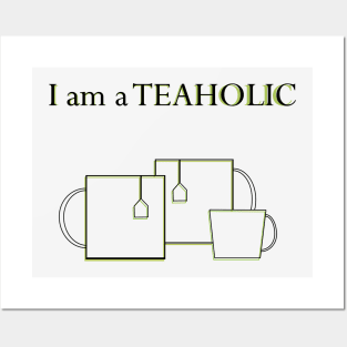 Teaholic-tea drinker Posters and Art